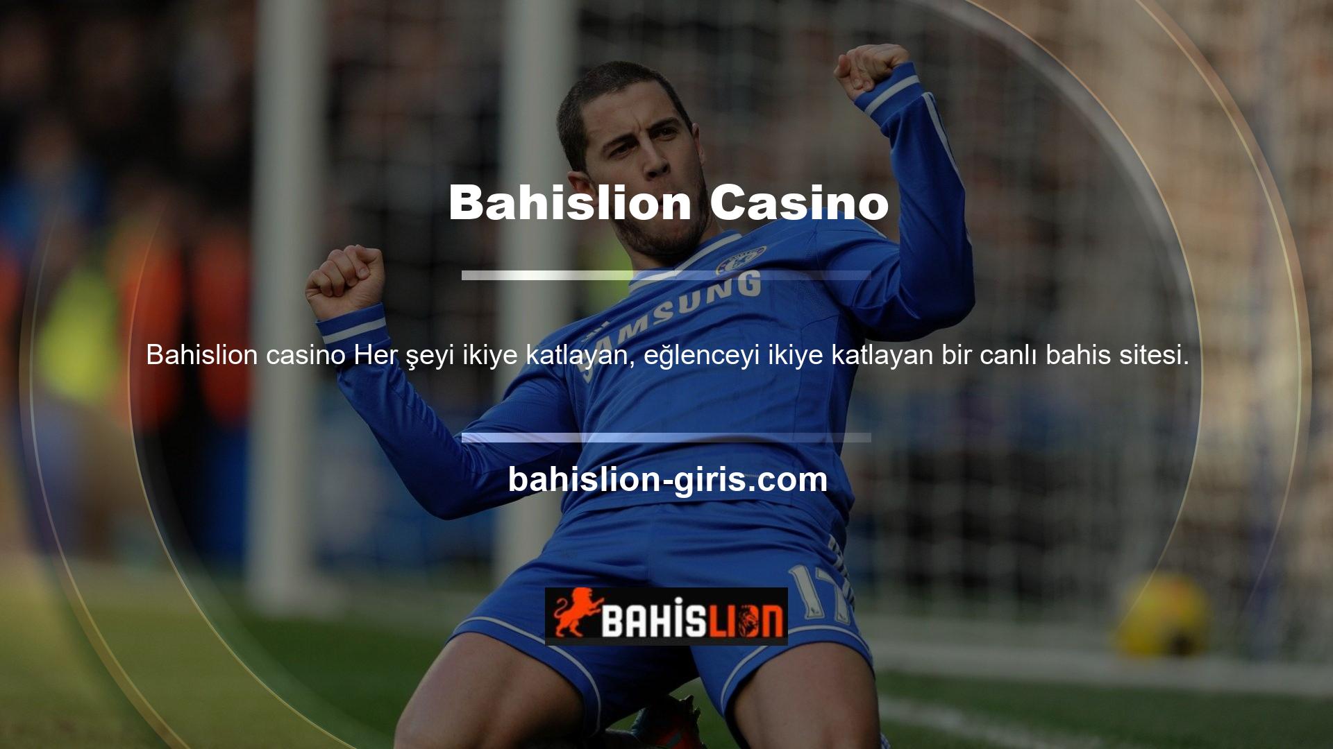 Oyuna katılın ve Bahislion Casino'da birlikte eğlenin
